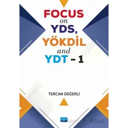 Focus On YDS, YÖKDİL and YDT-1 - Tercan Değerli - Nobel Akademik Yayıncılık