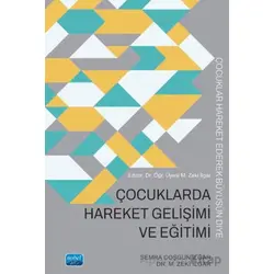 Çocuklarda Hareket Gelişimi ve Eğitimi - M. Zeki İlgar - Nobel Akademik Yayıncılık