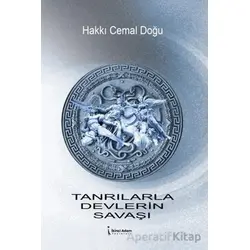 Tanrılarla Devlerin Savaşı - Hakkı Cemal Doğu - İkinci Adam Yayınları