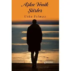 Aşka Yenik Şiirler - Utku Yılmaz - İkinci Adam Yayınları