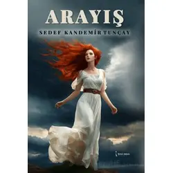 Arayış - Sedef Kandemir Tunçay - İkinci Adam Yayınları
