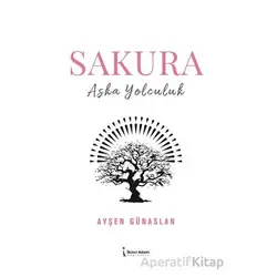 Sakura - Ayşen Günaslan - İkinci Adam Yayınları