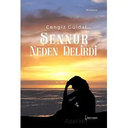 Şennur Neden Delirdi - Cengiz Güldal - İkinci Adam Yayınları