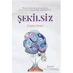 Şekilsiz - Cennet Deniz - İkinci Adam Yayınları