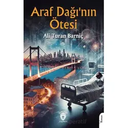 Araf Dağının Ötesi - Ali Turan Barniç - Dorlion Yayınları