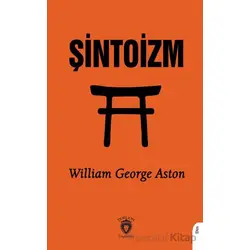 Şintoizm - William George Aston - Dorlion Yayınları