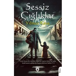 Sessiz Çığlıklar - Yılmaz Kaya - Dorlion Yayınları