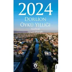 2024 Dorlion Öykü Yıllığı - Kolektif - Dorlion Yayınları