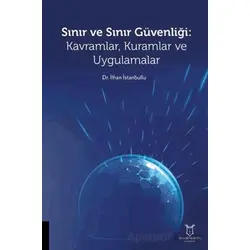 Sınır ve Sınır Güvenliği Kavramlar, Kuramlar ve Uygulamalar