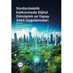 Sürdürülebilir Kalkınmada Dijital Dönüşüm ve Yapay Zeka Uygulamaları