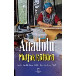 Anadolu Mutfak Kültürü - Sinan Keskin - Akademisyen Kitabevi