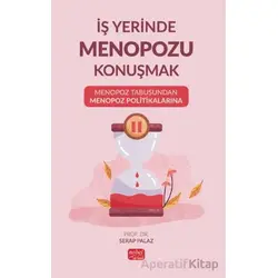 İş Yerinde Menopozu Konuşmak: Menopoz Tabusundan Menopoz Politikalarına