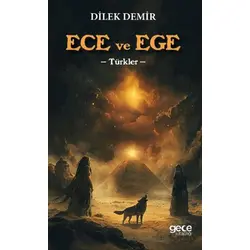 Ece ve Ege -Türkler - Dilek Demir - Gece Kitaplığı