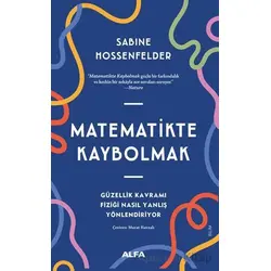 Matematikte Kaybolmak - Sabine Hossenfelder - Alfa Yayınları