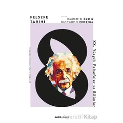 Felsefe Tarihi 8 - Umberto Eco - Alfa Yayınları