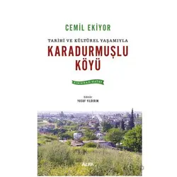 Karadurmuşlu Köyü - Cemil Ekiyor - Alfa Yayınları