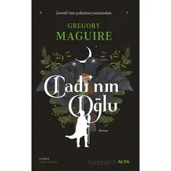 Cadı’nın Oğlu - Gregory Maguire - Alfa Yayınları