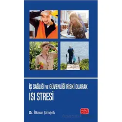 İş Sağlığı ve Güvenliği Riski Olarak Isı Stresi - İlknur Şimşek - Nobel Bilimsel Eserler