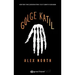 Gölge Katil - Alex North - Epsilon Yayınevi