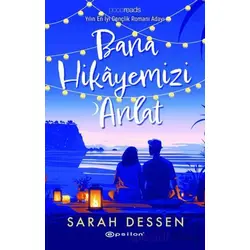 Bana Hikayemizi Anlat - Sarah Dessen - Epsilon Yayınevi