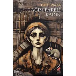 Lağım Fareli Kadın - Halit Payza - Klaros Yayınları