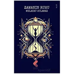 Zamanın Ruhu - Melahat Atlamaz - Klaros Yayınları