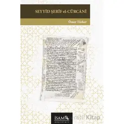 Seyyid Şerif El Cürcani - Ömer Türker - İsam Yayınları