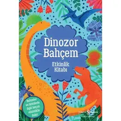 Dinozor Bahçem - Emily Hibbs - İş Bankası Kültür Yayınları