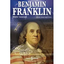 Benjamin Franklin - Walter Isaacson - İş Bankası Kültür Yayınları