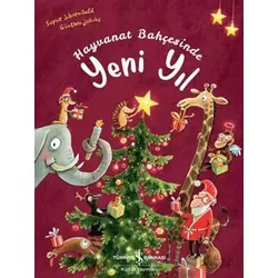 Hayvanat Bahçesinde Yeni Yıl - Sophie Schoenwald - İş Bankası Kültür Yayınları