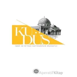 Kudüs İsra ve Mirac Hatırasının Muhafızı - Kollektif - Diyanet İşleri Başkanlığı