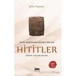 Hititler - Jolie Fayette - Siyah Beyaz Yayınları