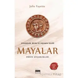 Mayalar - Jolie Fayette - Siyah Beyaz Yayınları