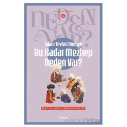 İslam Tevhid Dini ise Bu Kadar Mezhep Neden Var? - Halil İbrahim Bulut - Beyan Yayınları