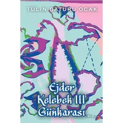 Ejder Kelebek III Günkarası - Tülin Baturu Ocak - Cinius Yayınları