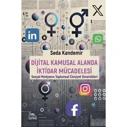 Dijital Kamusal Alanda İktidar Mücadelesi - Seda Kandemir - Sarmal Kitabevi