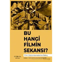 Bu Hangi Filmin Sekansı? - Kollektif - Ütopya Yayınevi