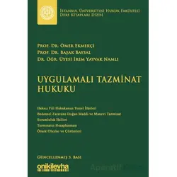 Uygulamalı Tazminat Hukuku - Ömer Ekmekçi - On İki Levha Yayınları