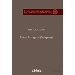 Miras Paylaşma Sözleşmesi İstanbul Üniversitesi Hukuk Fakültesi Özel Hukuk Yüksek Lisans Tezleri Diz