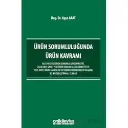 Ürün Sorumluluğunda Ürün Kavramı - Ayşe Arat - On İki Levha Yayınları