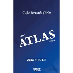 Mavi Atlas Mutlu - Zeki Mutlu - Gülnar Yayınları