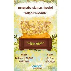 Dedemin Gizemli İksiri - Fadime Özkaya Furtana - Gülnar Yayınları