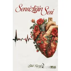 Sensizliğin Sesi - Zülal Kazak - Gülnar Yayınları