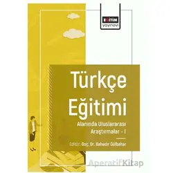Türkçe Eğitimi Alanında Uluslararası Araştırmaları I
