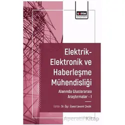 Elektrik-Elektronik ve Haberles¸me Mühendisliği Alanında Uluslararası Araştırmalar I