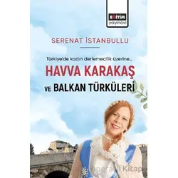 Havva Karakaş ve Balkan Türküleri - Serenat İstanbullu - Eğitim Yayınevi - Bilimsel Eserler