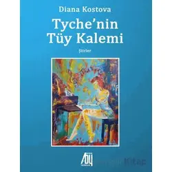 Tych’nin Tüy Kalemi - Diana Kostova - Baygenç Yayıncılık