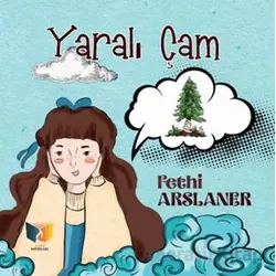 Yaralı Çam - Fethi Arslaner - Ateş Yayınları