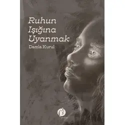 Ruhun Işığına Uyanmak - Damla Kurul - Herdem Kitap