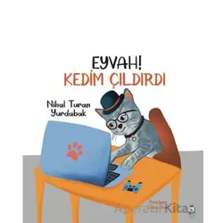 Eyvah Kedim Çıldırdı - Nihal Turan Yurdabak - Luna Çocuk Yayınları